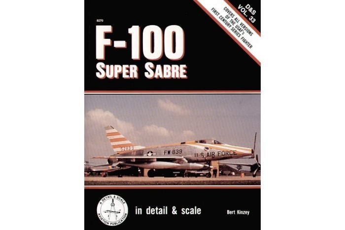 F-100 SUPER SABRE DETAIL & SCALE